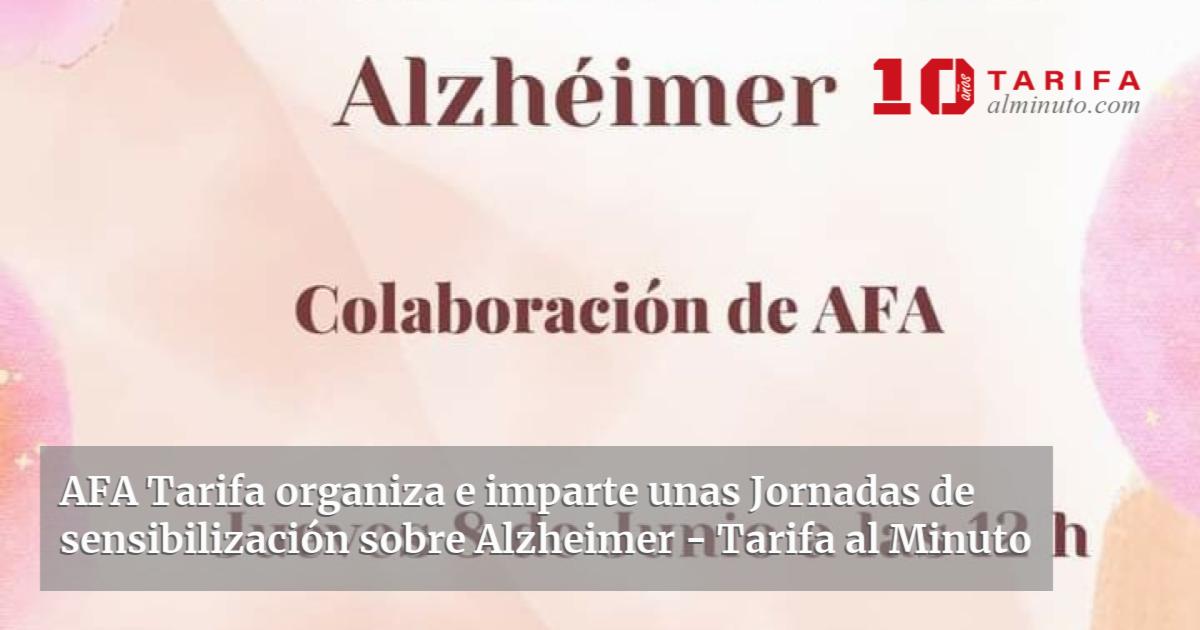 Afa Tarifa Organiza E Imparte Unas Jornadas De Sensibilizaci N Sobre