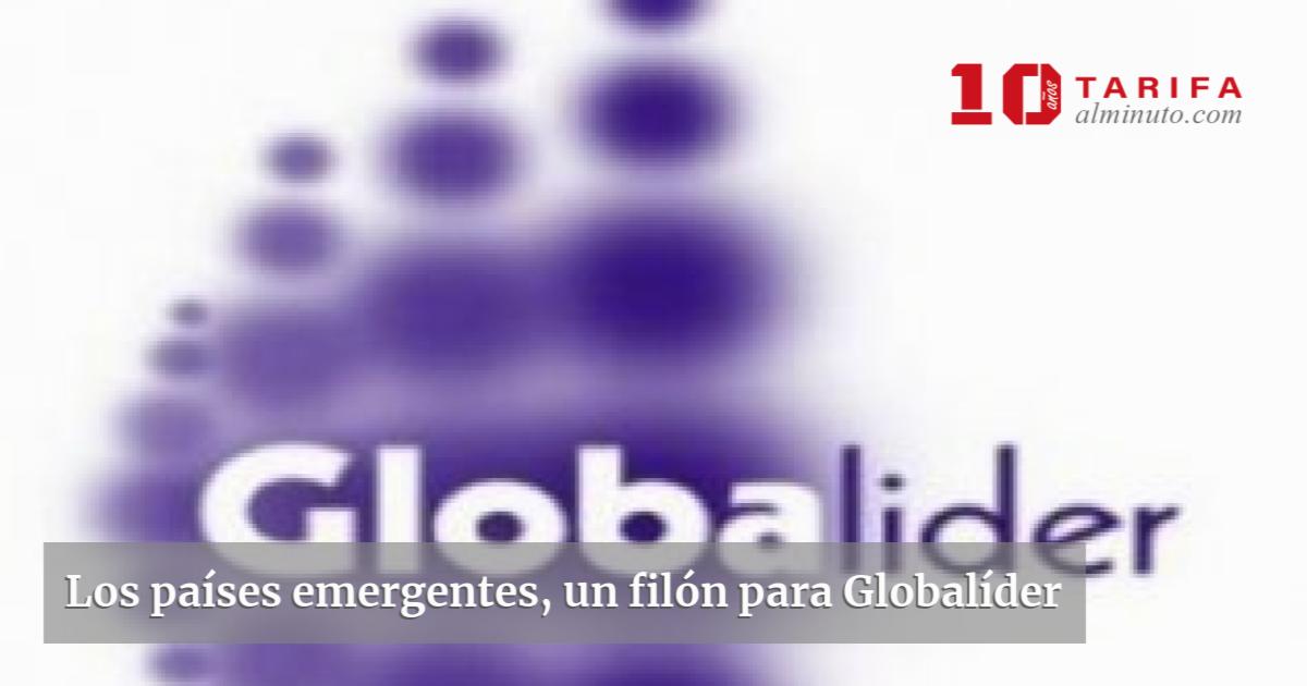 Los países emergentes un filón para Globalíder