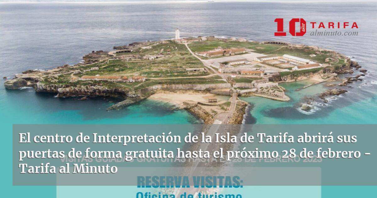 El centro de Interpretación de la Isla de Tarifa abrirá sus puertas de forma gratuita hasta el El centro de Interpretación de la Isla de Tarifa abrirá sus puertas de forma gratuita hasta el