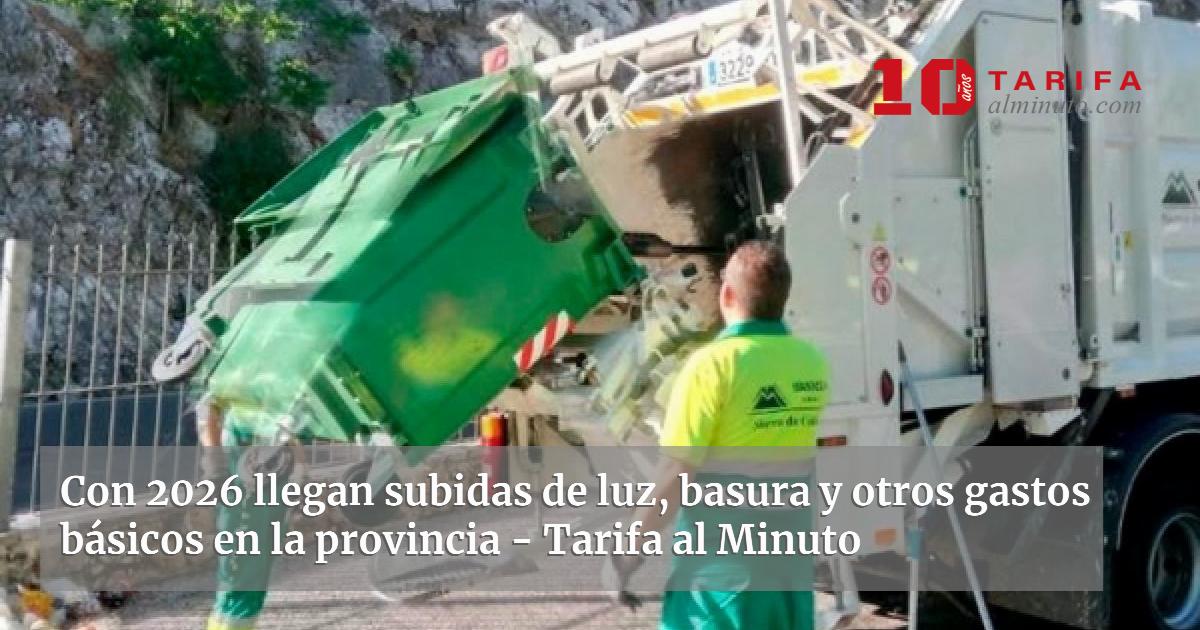 Con 2026 llegan subidas de luz, basura y otros gastos básicos en la ...