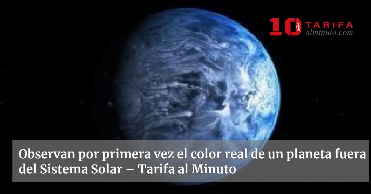 Observan por primera vez el color real de un planeta fuera del Sistema ...