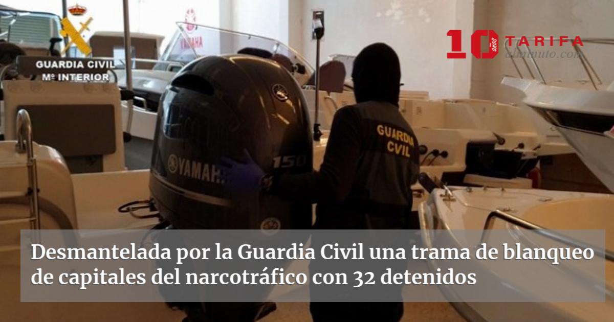 Desmantelada Por La Guardia Civil Una Trama De Blanqueo De Capitales Del Narcotráfico Con 32 