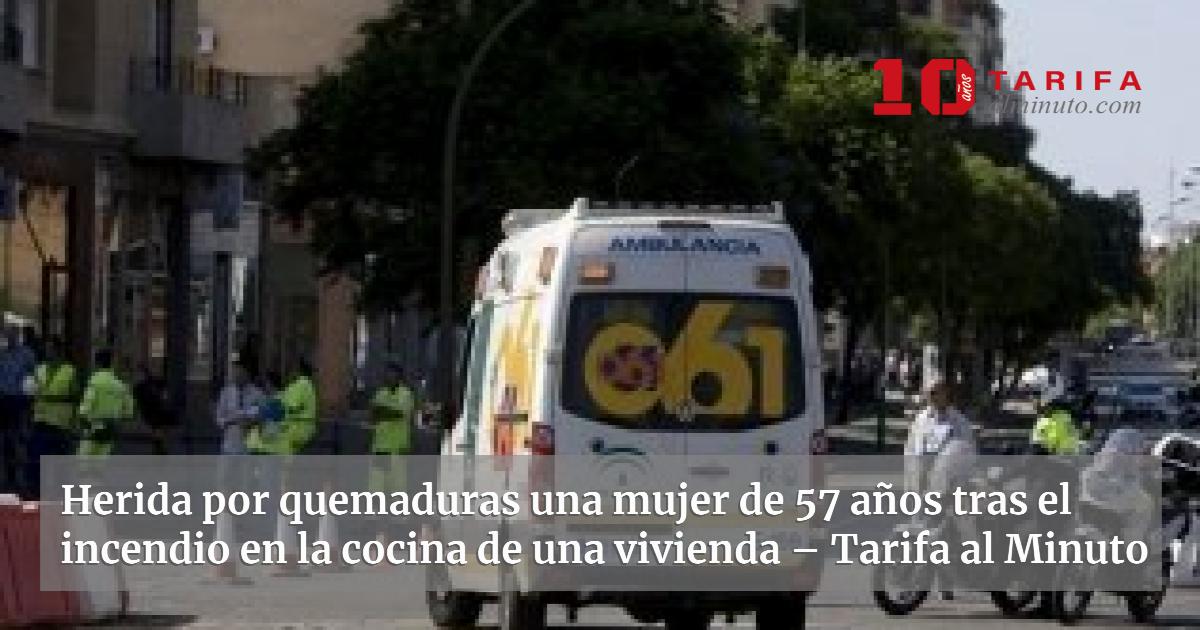 Herida por quemaduras una mujer de 57 años tras el incendio en la ...