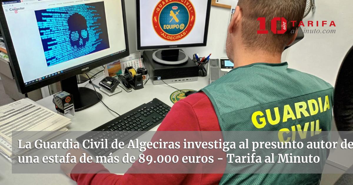 La Guardia Civil de Algeciras investiga al presunto autor de una estafa ...