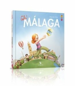 ¡Oh! Málaga ¡, un libro para descubrir Málaga