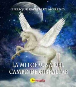 Imagenta editorial presenta La mitofauna del Campo de Gibraltar, de Enrique Emberley