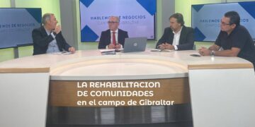 Hablemos de negocios campo de Gibraltar aborda presenta una guía para rehabilitar comunidades en el Campo de Gibraltar (Programa en el interior)